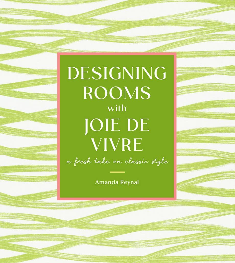 Designing Rooms with Joie De Vivre